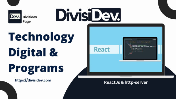 Belajar Membuat Halaman Login dengan ReactJs & http-server: Panduan Lengkap Anti Ribet